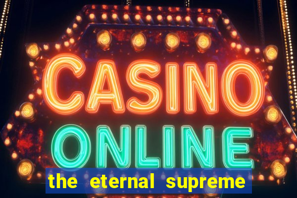 the eternal supreme 288 pt br